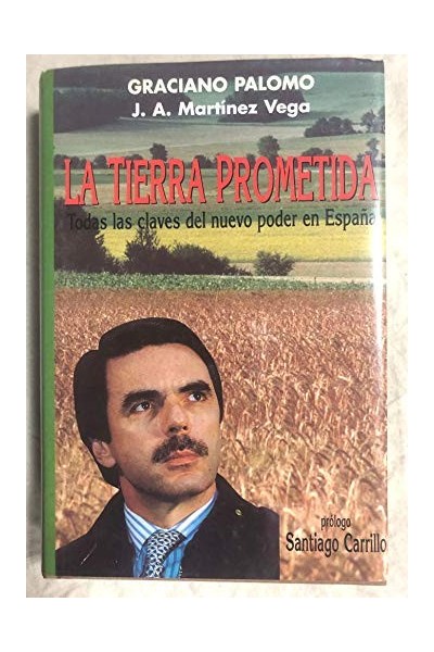 La tierra prometida: Todas las claves del nuevo poder en Espan~a